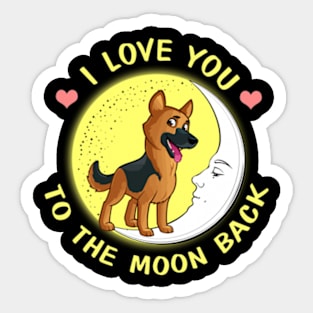 I Love You To The Moon And Back German Shepherd Sticker